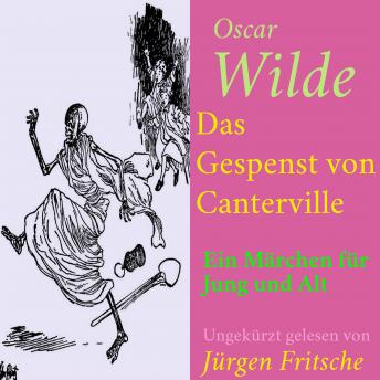 [German] - Oscar Wilde: Das Gespenst von Canterville: Ein Märchen für Jung und Alt - ungekürzt gelesen.