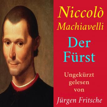 [German] - Niccolò Machiavelli: Der Fürst: Ungekürzte Lesung
