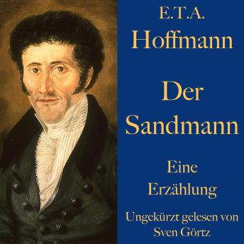 [German] - E. T. A. Hoffmann: Der Sandmann: Eine Erzählung. Ungekürzt gelesen.