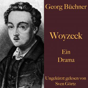 [German] - Georg Büchner: Woyzeck: Ein Drama - ungekürzt gelesen