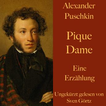 [German] - Alexander Puschkin: Pique Dame: Eine Erzählung. Ungekürzt gelesen.