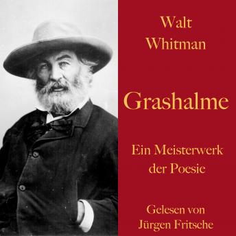 Walt Whitman: Grashalme: Ein Meisterwerk der Poesie