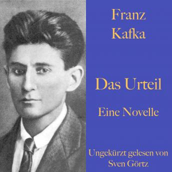 [German] - Franz Kafka: Das Urteil: Eine Novelle. Ungekürzt gelesen.