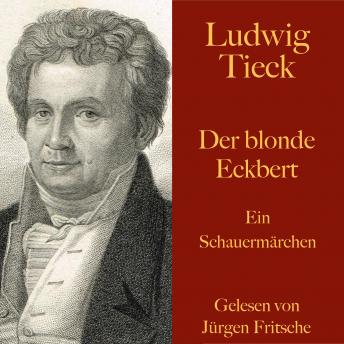 [German] - Ludwig Tieck: Der blonde Eckbert: Ein Schauermärchen