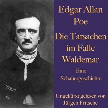 [German] - Edgar Allan Poe: Die Tatsachen im Falle Waldemar: Eine Schauergeschichte