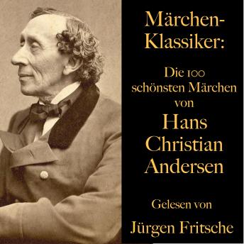 [German] - Märchen-Klassiker: Die 100 schönsten Märchen von Hans Christian Andersen
