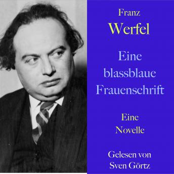 [German] - Franz Werfel: Eine blassblaue Frauenschrift: Eine Novelle - ungekürzt gelesen.