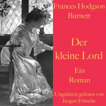 [German] - Frances Hodgson Burnett: Der kleine Lord: Ein Roman