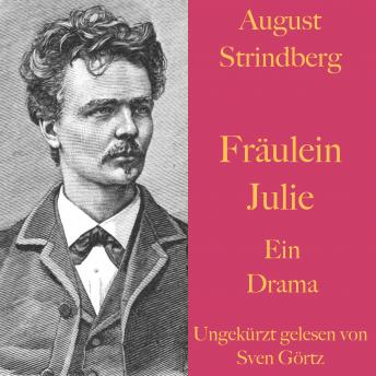[German] - August Strindberg: Fräulein Julie: Eine Tragödie - ungekürzt gelesen.