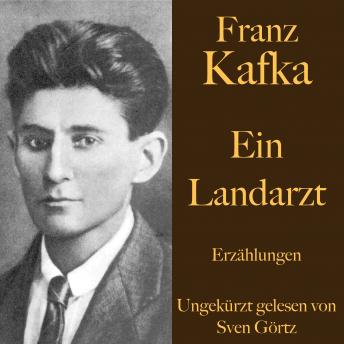 [German] - Franz Kafka: Ein Landarzt: Erzählungen - ungekürzt gelesen.