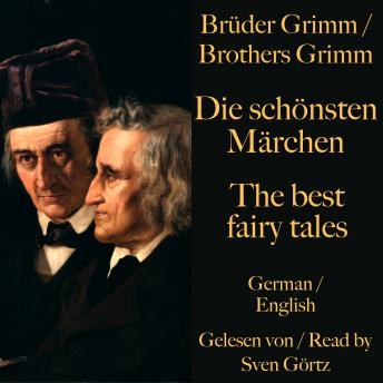 [German] - Die schönsten Märchen der Brüder Grimm - The best fairy tales of the Brothers Grimm: Märchen auf deutsch und englisch - Fairy tales in English and German!