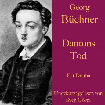 [German] - Georg Büchner: Dantons Tod: Ein Drama - ungekürzt gelesen