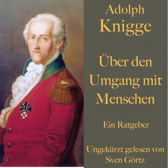 Download Adolph Knigge: Über den Umgang mit Menschen: Ein Ratgeber by Adolph Knigge