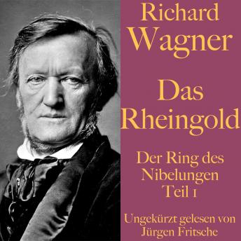 [German] - Richard Wagner: Das Rheingold: Der Ring des Nibelungen Teil 1