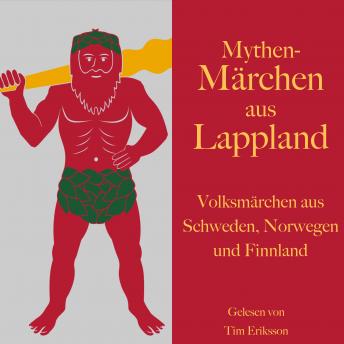 [German] - Mythen-Märchen aus Lappland: Volksmärchen aus Schweden, Norwegen und Finnland