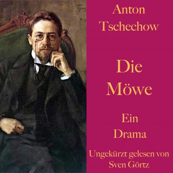 [German] - Anton Tschechow: Die Möwe: Ein Drama. Ungekürzt gelesen.
