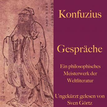 [German] - Konfuzius: Gespräche: Ein philosophisches Meisterwerk der Weltliteratur