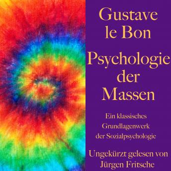 [German] - Gustave le Bon: Psychologie der Massen: Ein klassisches Grundlagenwerk der Sozialpsychologie
