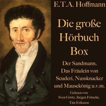 [German] - E. T. A. Hoffmann: Die große Hörbuch Box: Der Sandmann, Das Fräulein von Scuderi, Nussknacker und Mausekönig u.v.m.