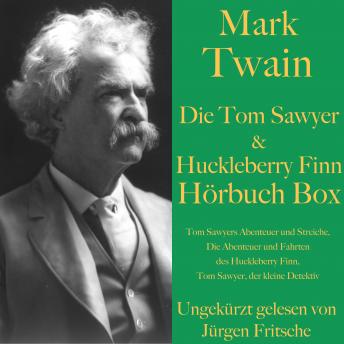Mark Twain: Die Tom Sawyer & Huckleberry Finn Hörbuch Box: Tom Sawyers Abenteuer und Streiche, Die A