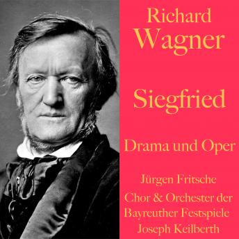 [German] - Richard Wagner: Siegfried -  Drama und Oper: Der Ring des Nibelungen Teil 3