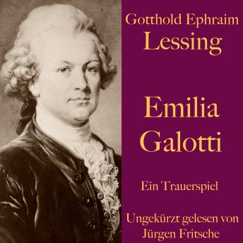[German] - Gotthold Ephraim Lessing: Emilia Galotti: Ein Trauerspiel. Ungekürzt gelesen.