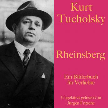 [German] - Rheinsberg: Ein Bilderbuch für Verliebte. Ungekürzt gelesen
