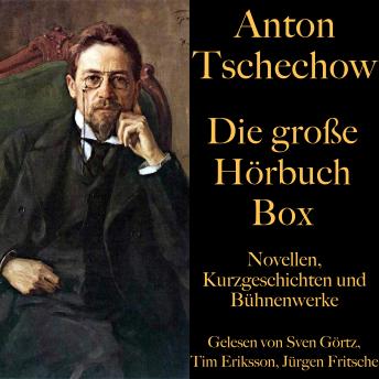 [German] - Anton Tschechow: Die große Hörbuch Box: Novellen, Kurzgeschichten und Bühnenwerke