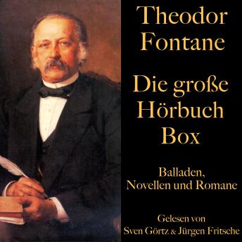[German] - Theodor Fontane: Die große Hörbuch Box: Balladen, Novellen und Romane