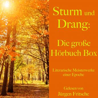 [German] - Sturm und Drang: Die große Hörbuch Box: Literarische Meisterwerke einer Epoche