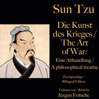 [German] - Sun Tzu: Die Kunst des Krieges / The Art of War. Zweisprachige / Bilingual Edition: Eine Abhandlung / A philosophical treatise