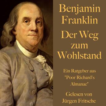[German] - Benjamin Franklin: Der Weg zum Wohlstand: Ein Ratgeber aus 'Poor Richard's Almanac'