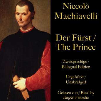 [German] - Niccolò Machiavelli: Der Fürst / The Prince: Zweisprachige / Bilingual Edition. Ungekürzt / Unabridged