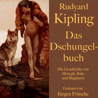 [German] - Rudyard Kipling: Das Dschungelbuch: Die Geschichte von Mowgli, Balu und Bagheera