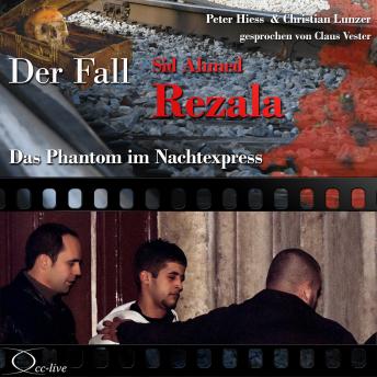 [German] - Das Phantom im Nachtexpress - Der Fall Sid Ahmed Rezala
