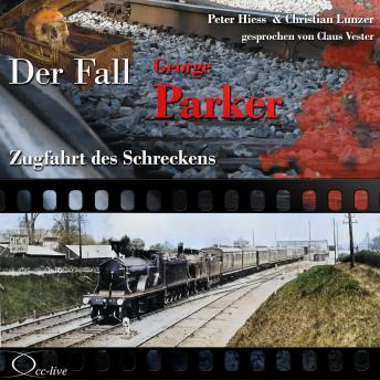 [German] - Zugfahrt des Schreckens - Der Fall George Parker
