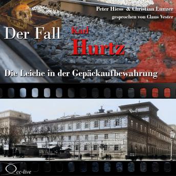 [German] - Die Leiche in der Gepäckaufbewahrung - Der Fall Karl Hurtz