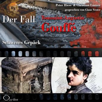 [German] - Schweres Gepäck - Der Fall Toussaint-Augustin Gouffé