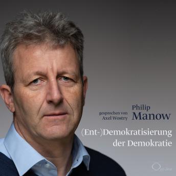 [German] - (Ent-)Demokratisierung der Demokratie: Ein Essay