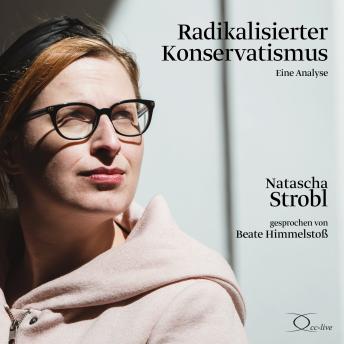 [German] - Radikalisierter Konservatismus: Eine Analyse