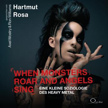 [German] - When Monsters Roar and Angels Sing: Eine kleine Soziologie des Heavy Metal