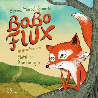 [German] - Bobo Flux: Aus dem Leben eines F-l-uchses