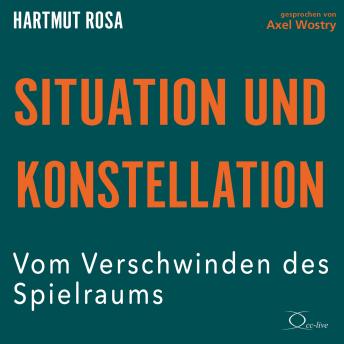 [German] - Situation und Konstellation: Vom Verschwinden des Spielraums