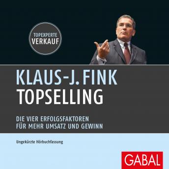 [German] - TopSelling: Die vier Erfolgsfaktoren für mehr Umsatz und Gewinn