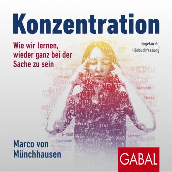 [German] - Konzentration: Wie wir lernen, wieder ganz bei der Sache zu sein