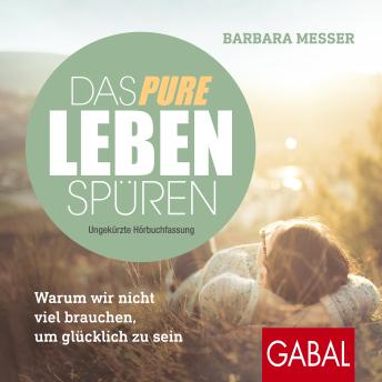 [German] - Das pure Leben spüren: Warum wir nicht viel brauchen, um glücklich zu sein