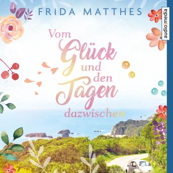 [German] - Vom Glück und den Tagen dazwischen