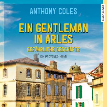 [German] - Ein Gentleman in Arles - Gefährliche Geschäfte