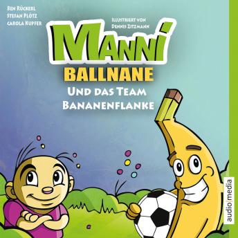 [German] - Manni Ballnane und das Team Bananenflanke