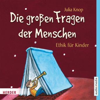 [German] - Die großen Fragen der Menschen. Ethik für Kinder